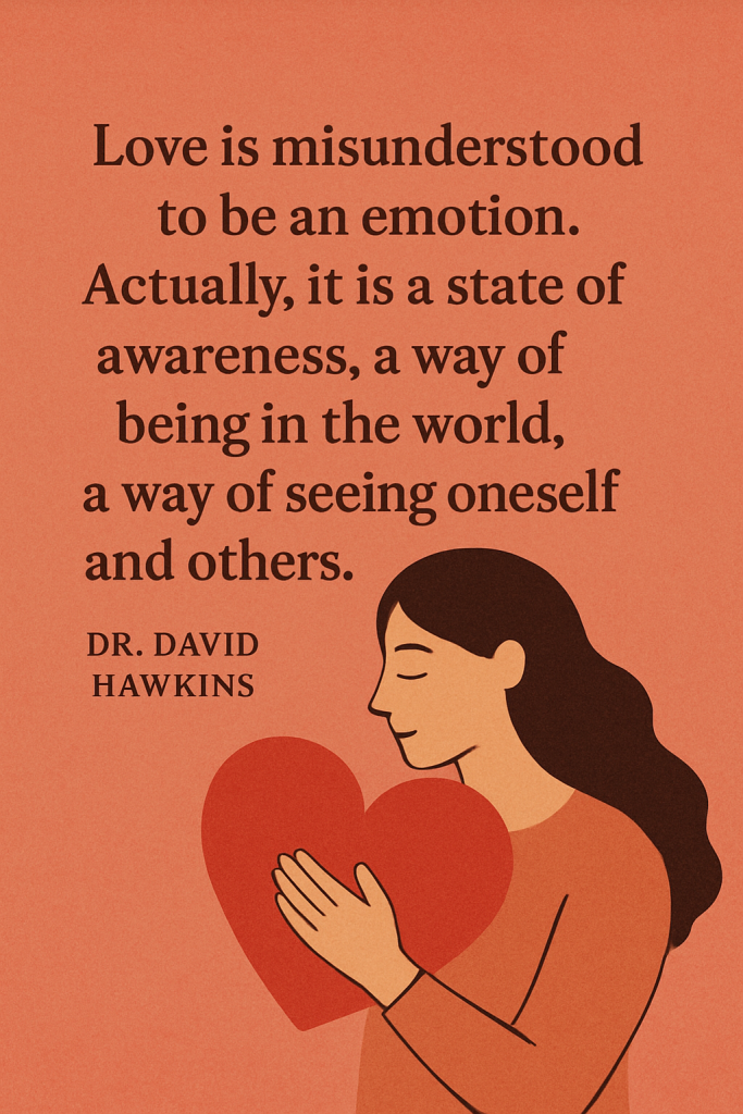 David Hawkins Quote Love
